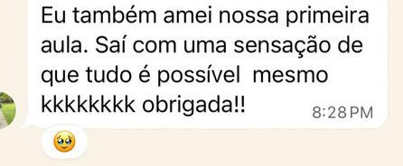 Print de aluna: amei nossa primeira aula, saí com a sensação de que tudo é possível